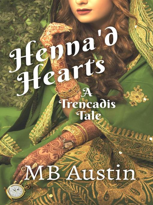 Title details for Henna'd Hearts by MB Austin - Available